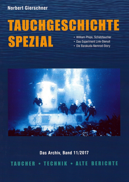 Tauchgeschichte Spezial, 11/2017 - Taucher, Technik und alte Berichte