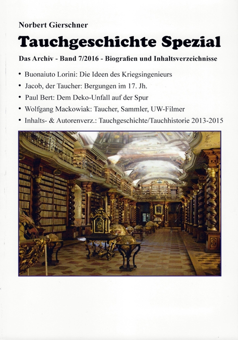 Tauchgeschichte Spezial, 07/2016 - Taucher, Technik und alte Berichte